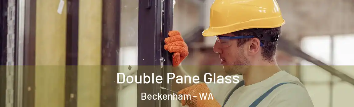Double Pane Glass Beckenham - WA