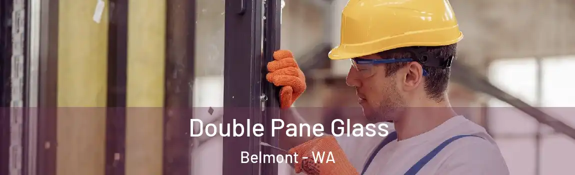 Double Pane Glass Belmont - WA