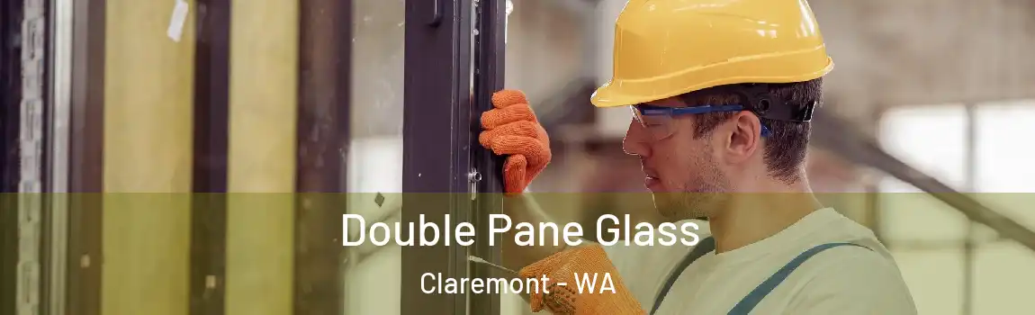 Double Pane Glass Claremont - WA