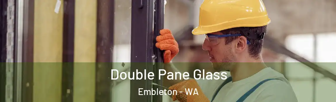 Double Pane Glass Embleton - WA