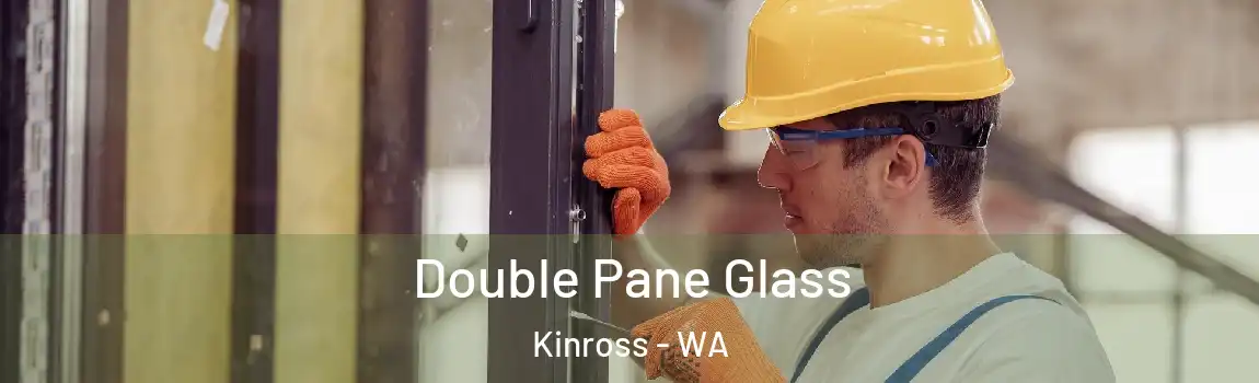  Double Pane Glass Kinross - WA