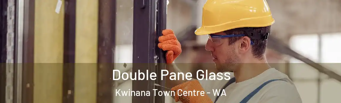 Double Pane Glass Kwinana Town Centre - WA