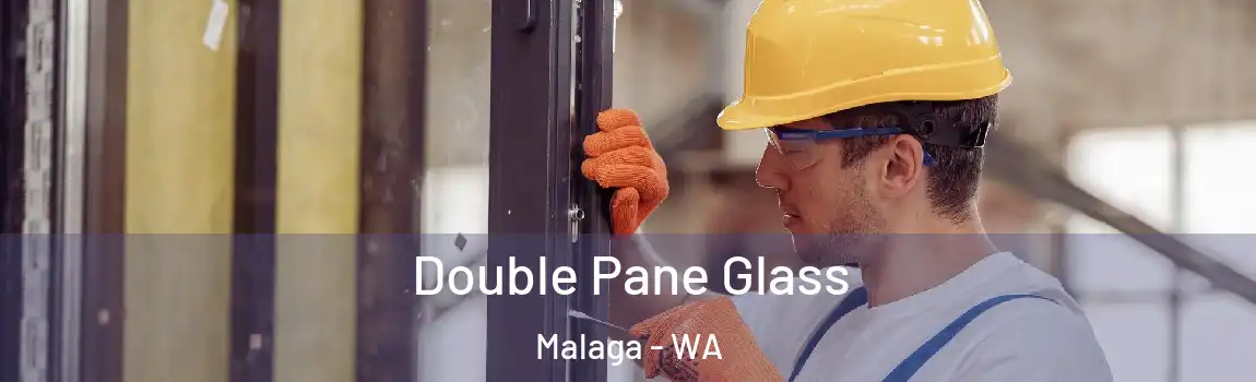 Double Pane Glass Malaga - WA