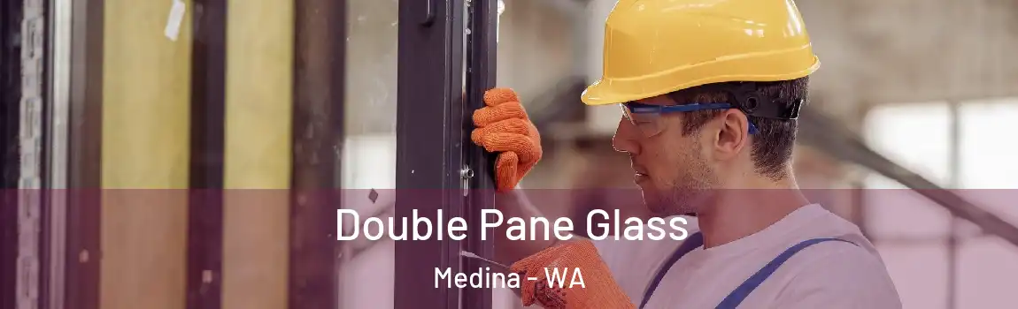 Double Pane Glass Medina - WA