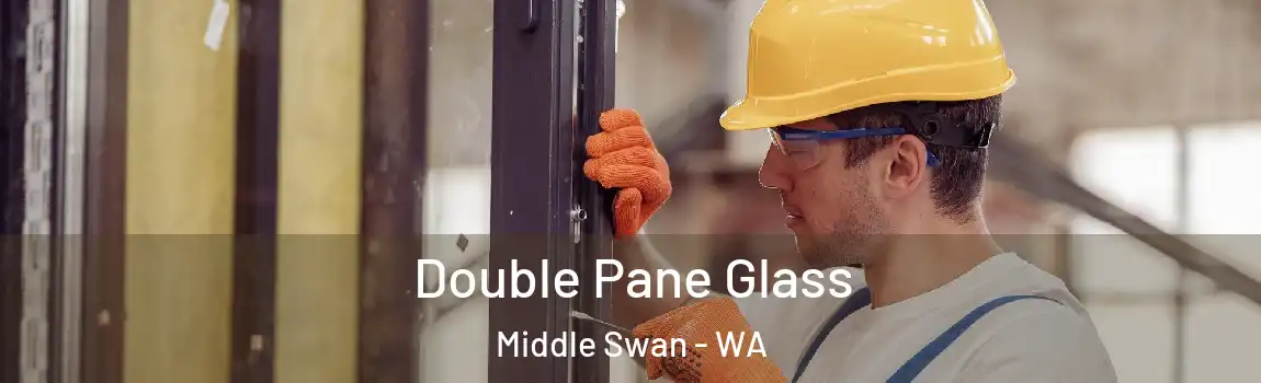 Double Pane Glass Middle Swan - WA
