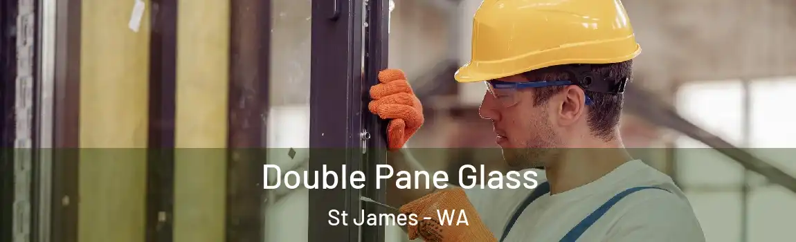 Double Pane Glass St James - WA