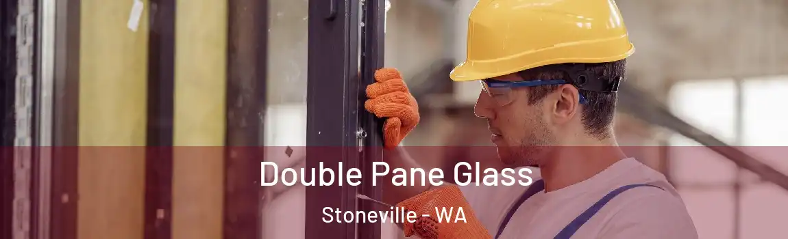 Double Pane Glass Stoneville - WA