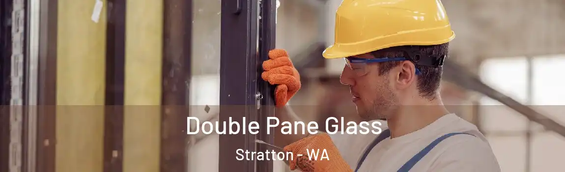 Double Pane Glass Stratton - WA