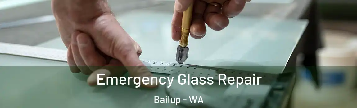 Emergency Glass Repair Bailup - WA