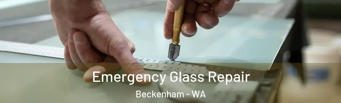 Emergency Glass Repair Beckenham - WA