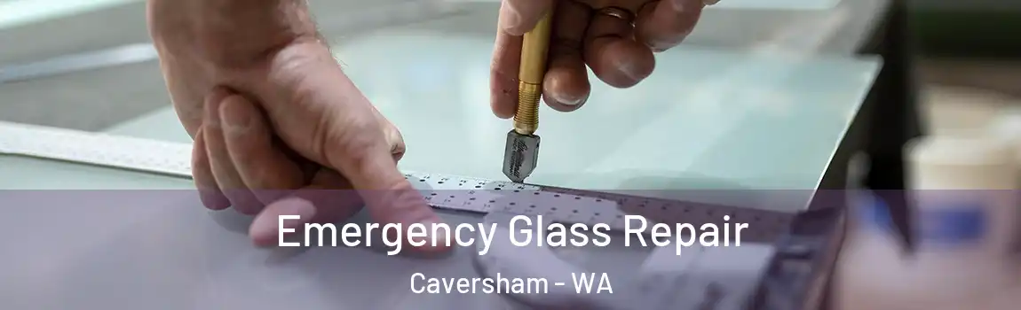 Emergency Glass Repair Caversham - WA