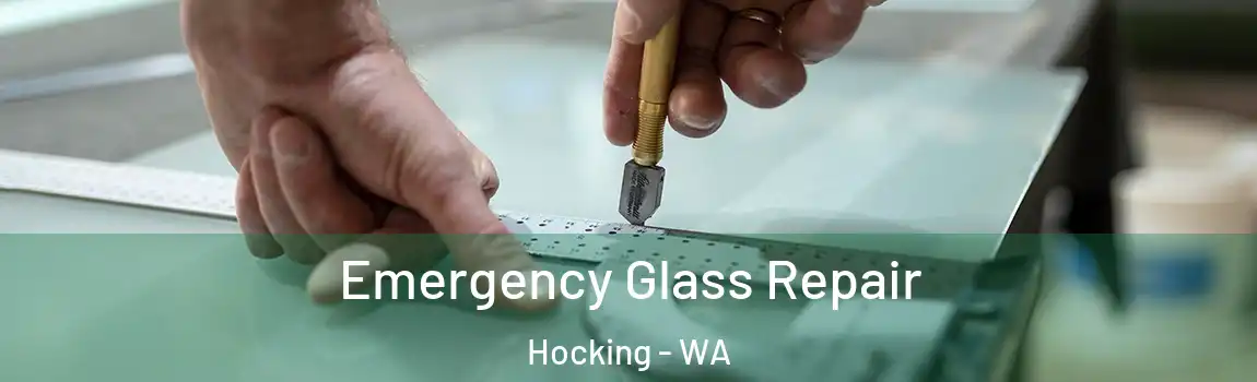 Emergency Glass Repair Hocking - WA