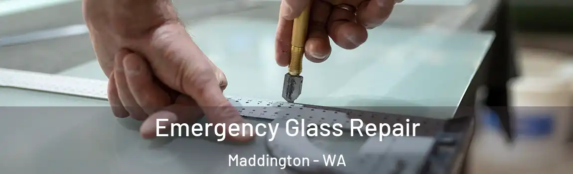 Emergency Glass Repair Maddington - WA