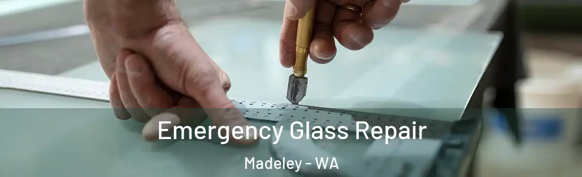 Emergency Glass Repair Madeley - WA