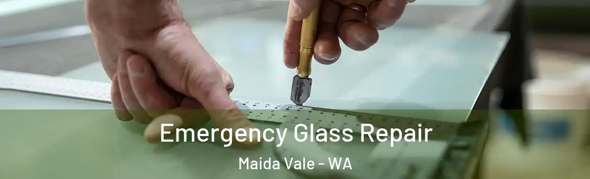 Emergency Glass Repair Maida Vale - WA