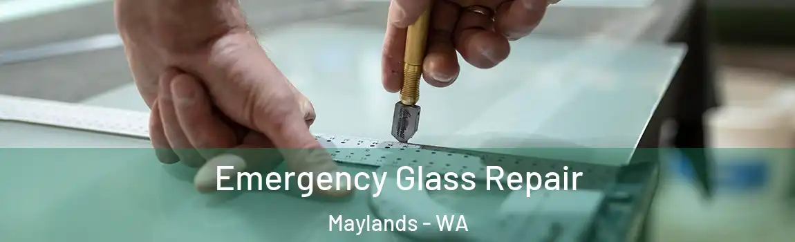 Emergency Glass Repair Maylands - WA