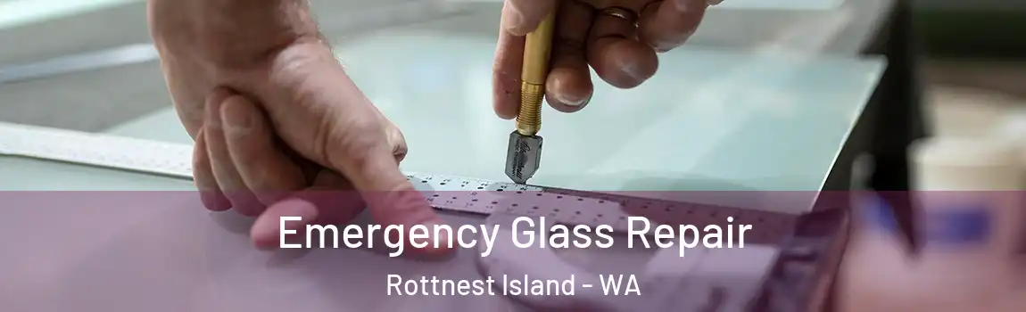 Emergency Glass Repair Rottnest Island - WA