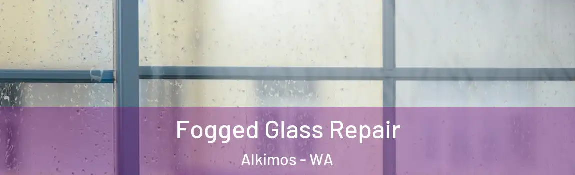 Fogged Glass Repair Alkimos - WA