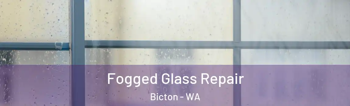Fogged Glass Repair Bicton - WA