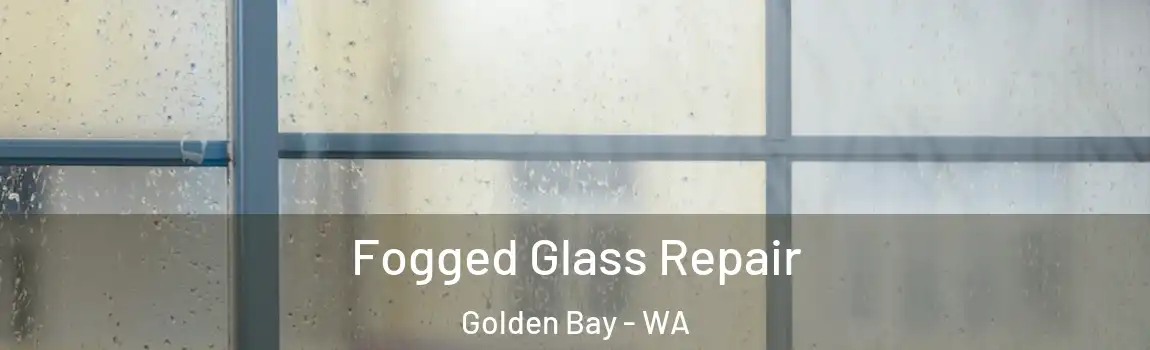 Fogged Glass Repair Golden Bay - WA