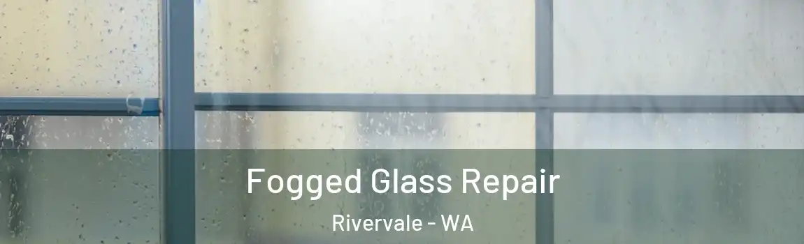 Fogged Glass Repair Rivervale - WA