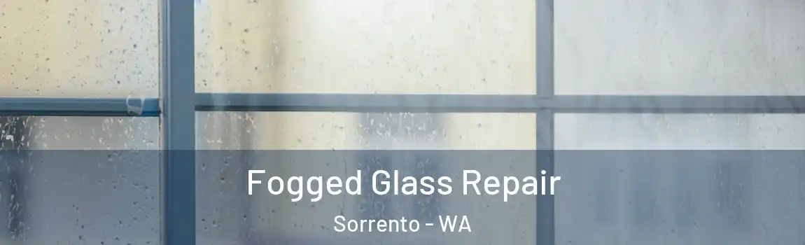 Fogged Glass Repair Sorrento - WA
