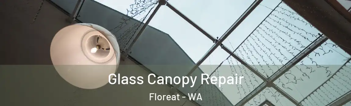 Glass Canopy Repair Floreat - WA