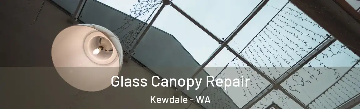 Glass Canopy Repair Kewdale - WA