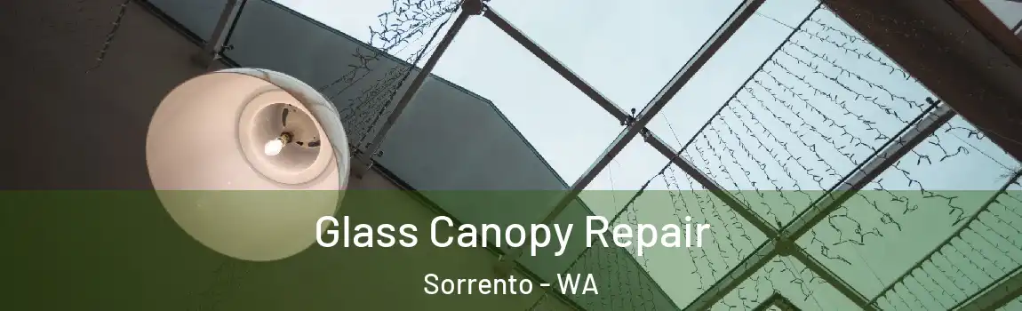 Glass Canopy Repair Sorrento - WA