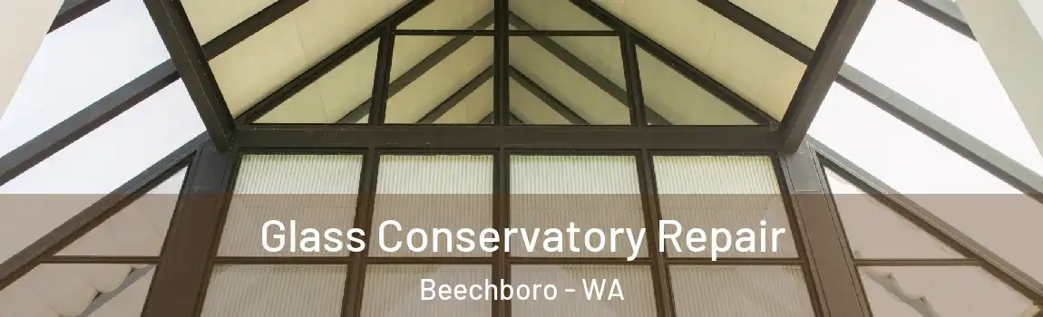 Glass Conservatory Repair Beechboro - WA