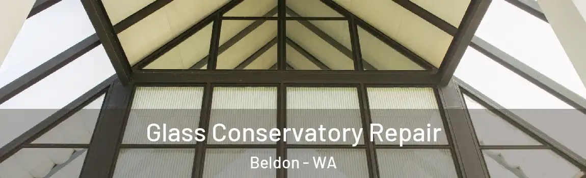 Glass Conservatory Repair Beldon - WA