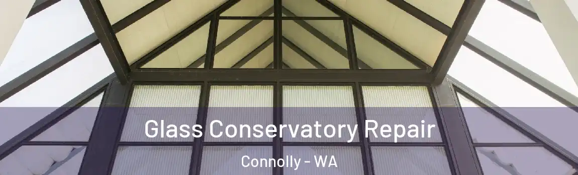  Glass Conservatory Repair Connolly - WA