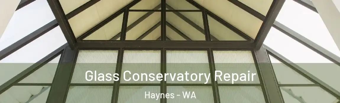  Glass Conservatory Repair Haynes - WA