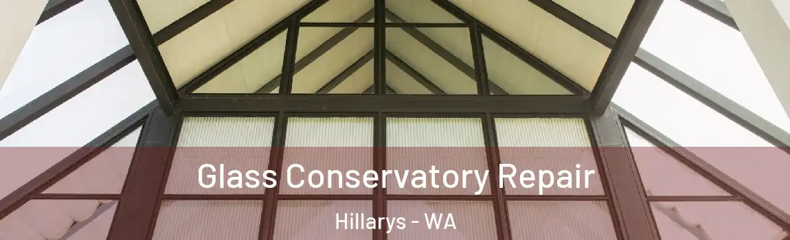  Glass Conservatory Repair Hillarys - WA