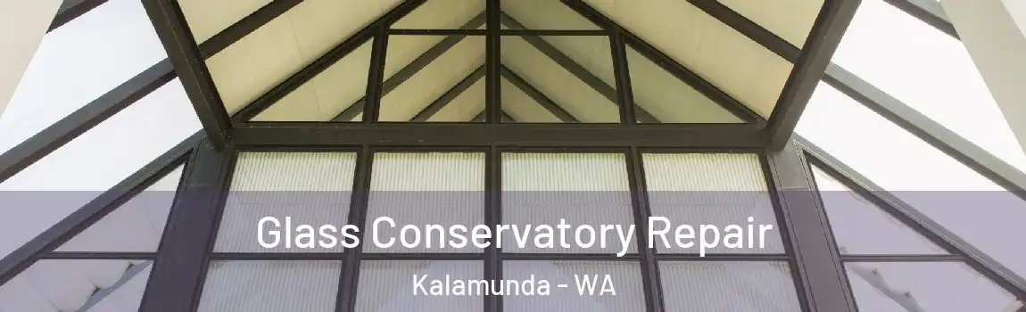 Glass Conservatory Repair Kalamunda - WA