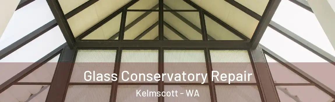  Glass Conservatory Repair Kelmscott - WA