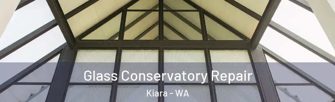Glass Conservatory Repair Kiara - WA