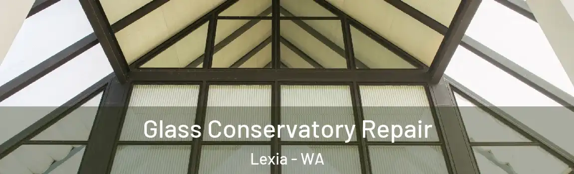  Glass Conservatory Repair Lexia - WA