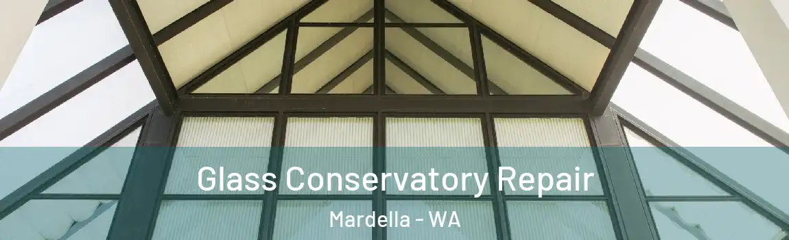  Glass Conservatory Repair Mardella - WA