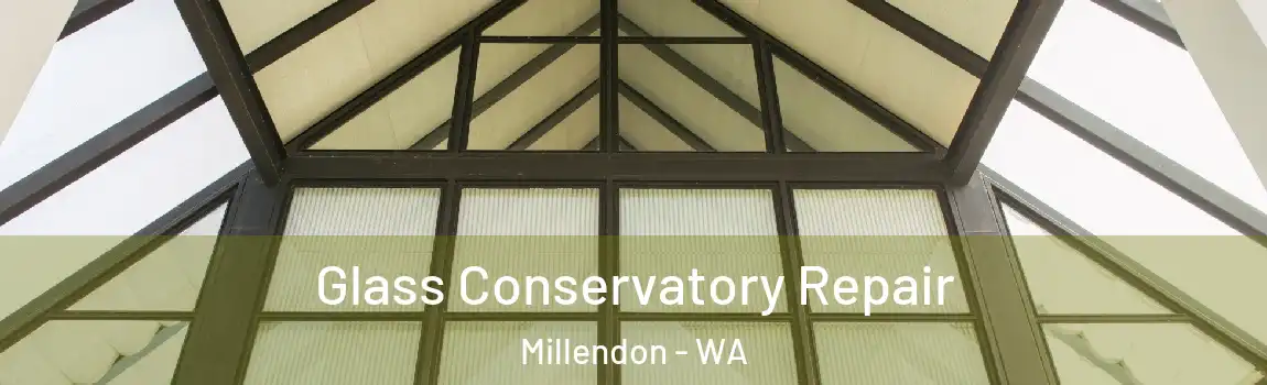 Glass Conservatory Repair Millendon - WA