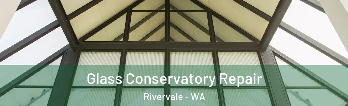 Glass Conservatory Repair Rivervale - WA