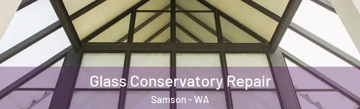  Glass Conservatory Repair Samson - WA
