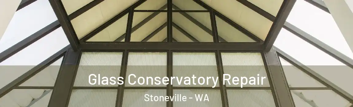 Glass Conservatory Repair Stoneville - WA