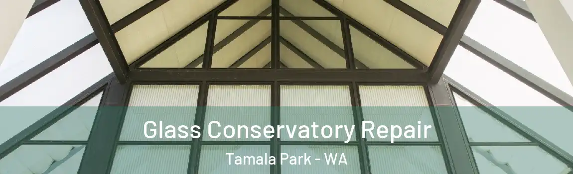 Glass Conservatory Repair Tamala Park - WA