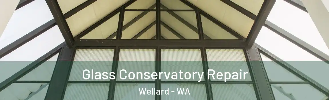Glass Conservatory Repair Wellard - WA
