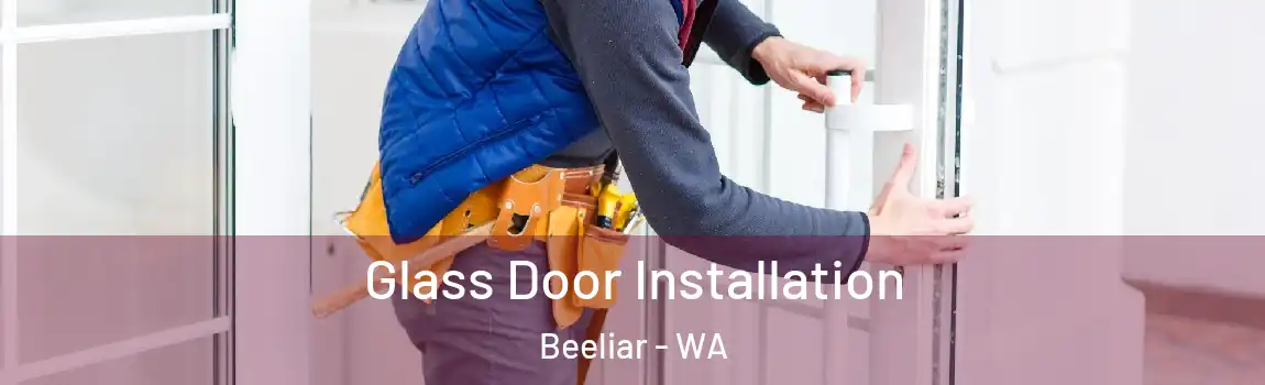 Glass Door Installation Beeliar - WA