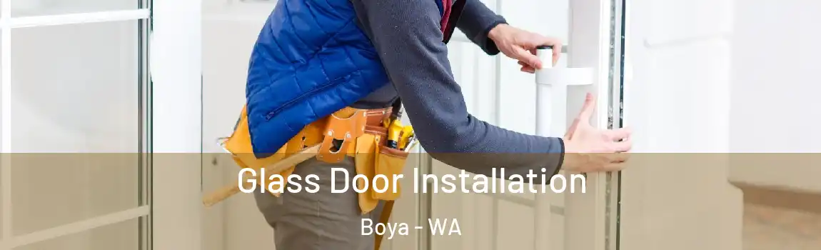 Glass Door Installation Boya - WA