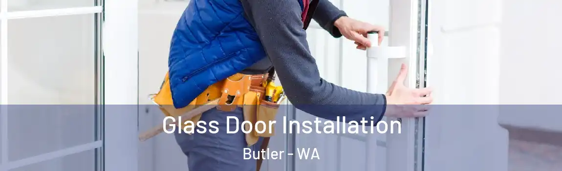 Glass Door Installation Butler - WA