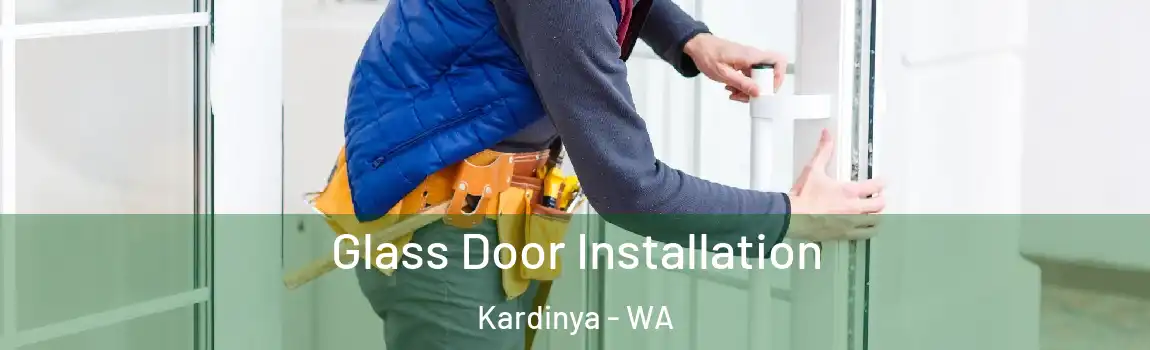 Glass Door Installation Kardinya - WA