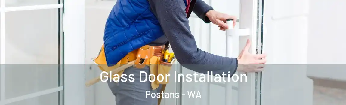 Glass Door Installation Postans - WA